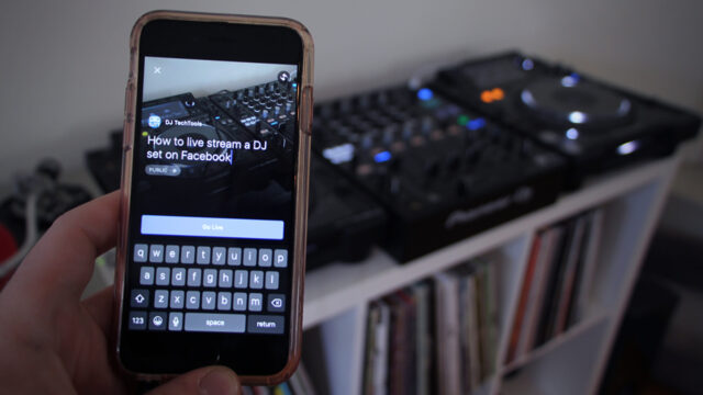 How To Live Stream DJ Sets On Facebook