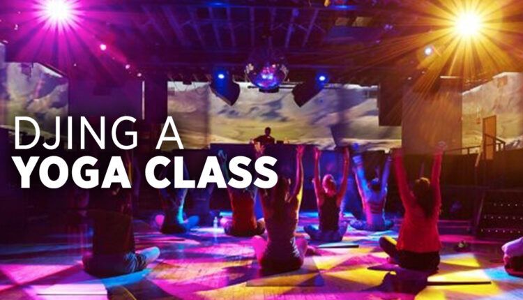 DJing a Yoga Class